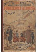 Vécsey Leó - A 40 éves budapesti detektívegyesület jubileumi albuma 1886-1926