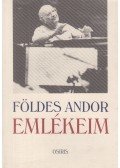 Földes Andor - Emlékeim