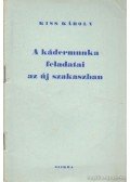 Kiss Károly - A kádermunka feladatai az új szakaszban