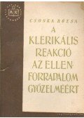 Csonka Rózsa - A klerikális reakció az ellenforradalom győzelméért