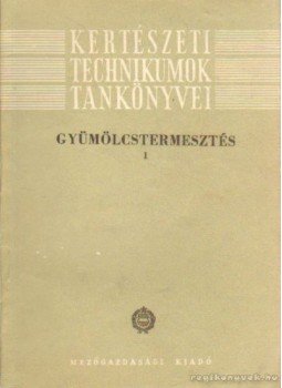 Hayman János - Gyümölcstermesztés 1 Hayman János - Gyümölcstermesztés 1, Budapest 1965 antikvár könyv