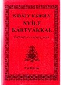 Király Károly - Nyílt kártyákkal (dedikált)