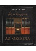 Lehotka Gábor - Az orgona (aláírt)