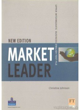 Johnson, Christine - Market Leader Upper Intermediate Business English Test file Johnson, Christine - Market Leader Upper Intermediate Business English Test file, England 2006 antikvár könyv