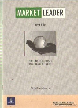 Johnson, Christine - Market Leader Test File Pre-Intermediate Business English Johnson, Christine - Market Leader Test File Pre-Intermediate Business English, England 2006 antikvár könyv