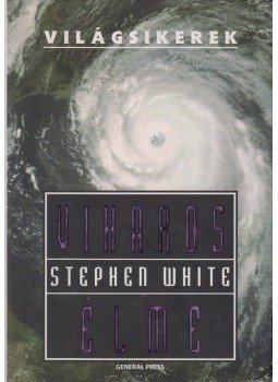 White, Stephen - Viharos elme White, Stephen - Viharos elme, Budapest 2008 antikvár könyv