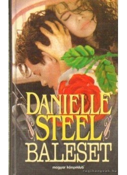 Danielle Steel - Baleset Danielle Steel - Baleset, Budapest 1997 antikvár könyv