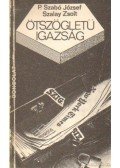 P. Szabó József,Szalay Zsolt - Ötszögletű igazság