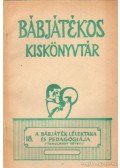 Hollós Róbertné - A bábjáték lélektana és pedagógiája