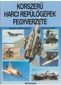 Chant, Chris - Korszerű harci repülőgépek fegyverzete