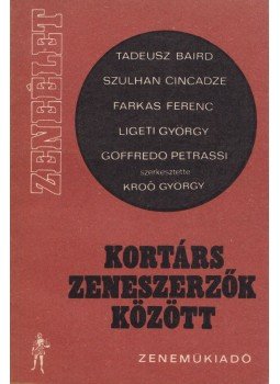 Kroó György - Kortárs zeneszerzők között Kroó György - Kortárs zeneszerzők között, Budapest 1971 antikvár könyv
