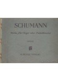 Schumann - Werke für Orgel oder Pedalklavier
