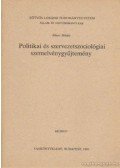 Bihari Mihály - Politikai és szervezetszociológiai szemelvénygyűjtemény