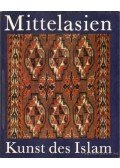 Burchard Brentjes - Mittelasien Kunst des Islam
