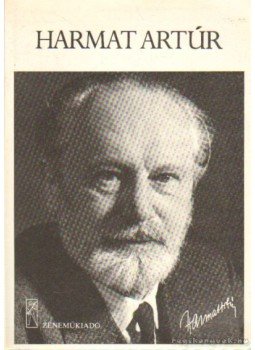 Harmat Artúr - Harmat Artúr emlékkönyv születésének 100. évfordulójára Harmat Artúr - Harmat Artúr emlékkönyv születésének 100. évfordulójára, Budapest 1985 antikvár könyv