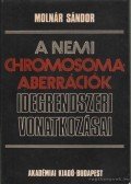 Molnár Sándor - A nemi chromosoma-aberrációk idegrendszeri vonatkozása