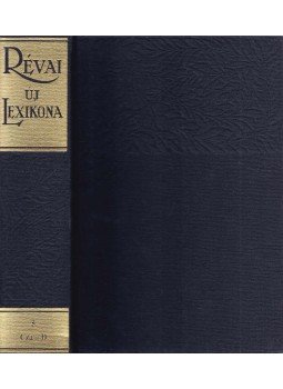 Kollega Tarsoly István - Révai Új Lexikona 5. kötet (Cza-D) Kollega Tarsoly István - Révai Új Lexikona 5. kötet (Cza-D), Szekszárd 2000 antikvár könyv