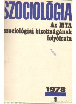 Több szerkesztő - Szociológia 1978. (teljes) Több szerkesztő - Szociológia 1978. (teljes), Budapest 1978 antikvár könyv