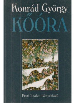 Konrád György - Kőóra Konrád György - Kőóra, Budapest 1995 antikvár könyv