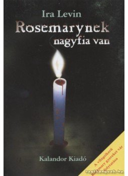 Ira Levin - Rosemarynek nagyfia van Ira Levin - Rosemarynek nagyfia van, 2006 antikvár könyv