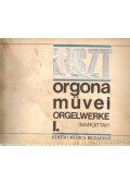 Liszt Ferenc - Liszt orgonaművei I.