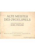Straube, Karl - Alte meister des orgelspiel