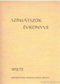 Bicskei Gábor (szerk.),Máté Lajos - Színjátszók évkönyve 1972/73