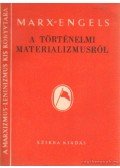 Marx-Engels - A történelmi materializmusról