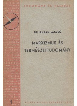 Dr. Rudas László - Marxizmus és természettudomány Dr. Rudas László - Marxizmus és természettudomány, Budapest 1947 antikvár könyv