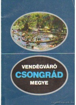 Pálfy Katalin - Vendégváró Csongrád megye Pálfy Katalin - Vendégváró Csongrád megye, Szeged 1980 antikvár könyv