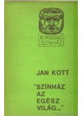 Kott, Jan - Színház az egész világ