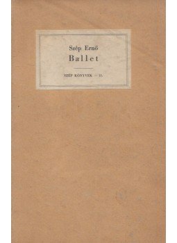 Szép Ernő - Ballet Szép Ernő - Ballet, Budapest 0 antikvár könyv