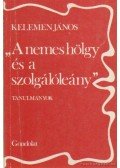 Kelemen János - A nemes hölgy és a szolgálóleány