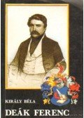Király Béla - Deák Ferenc