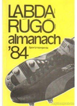 Hoffer József - Labdarúgó almanach '84 Hoffer József - Labdarúgó almanach '84, Budapest 1984 antikvár könyv