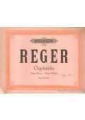 Reger, Max - Orgelstücke