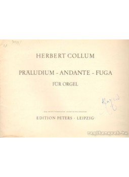 Collum, Herbert - Praludium - Andante - Fuga für Orgel Collum, Herbert - Praludium - Andante - Fuga für Orgel, Leipzig 0 antikvár könyv