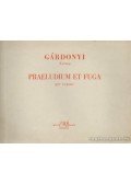 Gárdonyi Zoltán - Praeludium et fuga per organo