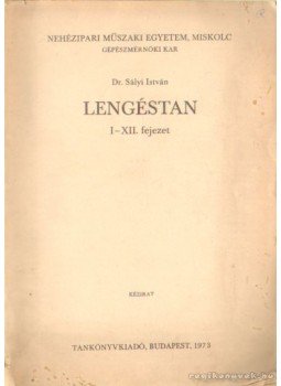 Sályi István - Lengéstan I-XII. fejezet Sályi István - Lengéstan I-XII. fejezet, Budapest 1973 antikvár könyv