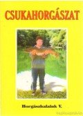 Oggolder Gergely - Csukahorgászat