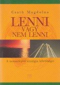 Csath Magdolna - Lenni vagy nem lenni - A nemzetépítő stratégia lehetőségei