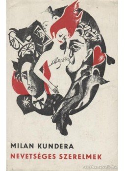 Milan Kundera - Nevetséges szerelmek Milan Kundera - Nevetséges szerelmek, Bratislava 1967 antikvár könyv