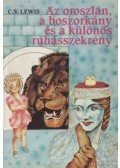 C.S. Lewis - Az oroszlán, a boszorkány és a különös ruhásszekrény