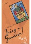 Plass, Adrian - Irány a Gumivár!