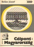 Balázs József - Célpont Magyarország