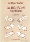 Pajor Gábor dr. - Az IBM PC-ről alapfokon - A hardver