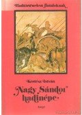 Kertész István - Nagy Sándor hadinépe