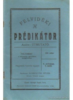 Konkoly.Th. István - Felvidéki Prédikátor 1940. julius 7. szám Konkoly.Th. István - Felvidéki Prédikátor 1940. julius 7. szám, Léva 1940 antikvár könyv