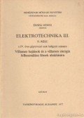 Lányi Andor - Elektrotechnika III. II. rész a IV. éves géptervező szak hallgatói számára