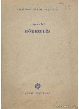 Vojnich Pál - Hőkezelés Vojnich Pál - Hőkezelés, Budapest 1965 antikvár könyv